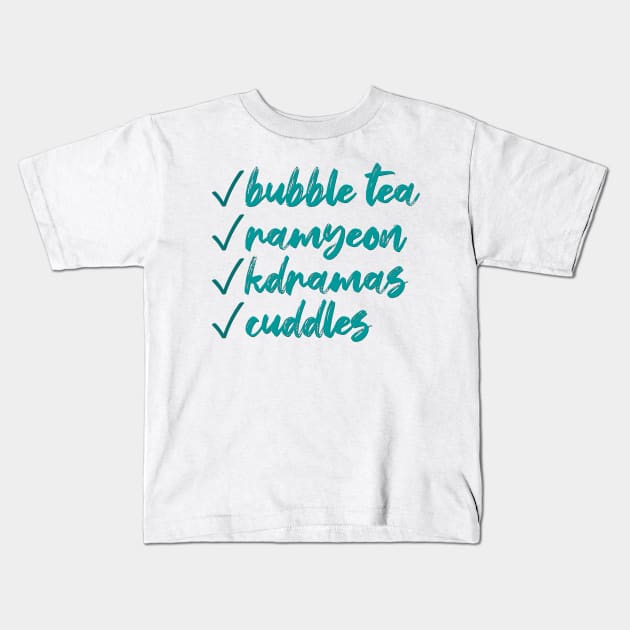 Bubble Tea, Ramyeon, K-dramas and Cuddles Kids T-Shirt by co-stars